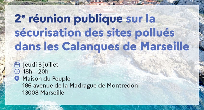 Deuxième réunion publique sur la sécurisation des sites pollués dans les Calanques de Marseille. Jeudi 3 juillet de 18h à 20h à la Maison du Peuple, 186 avenue de la Madrague de Montredon 13008 Marseille